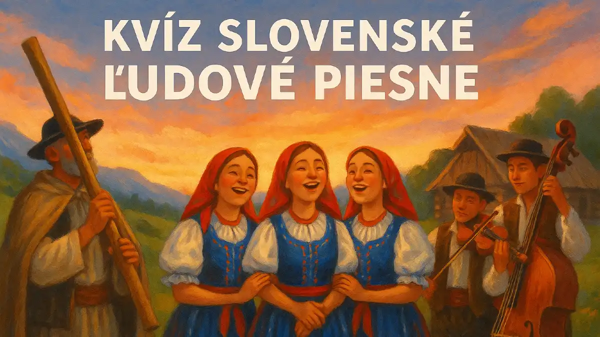 kvíz slovenské ľudové pesničky
