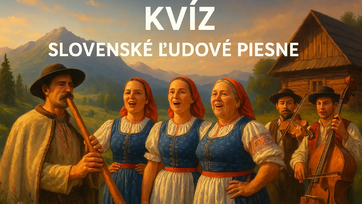 kvíz slovenské ľudové piesne