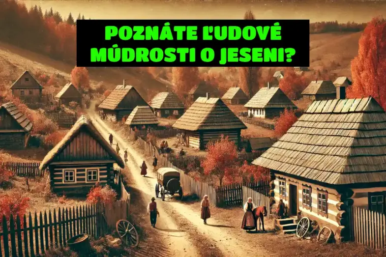Ako dobre poznáte ľudové múdrosti o jeseni? Otestujte sa! 17 septembrové pranostiky