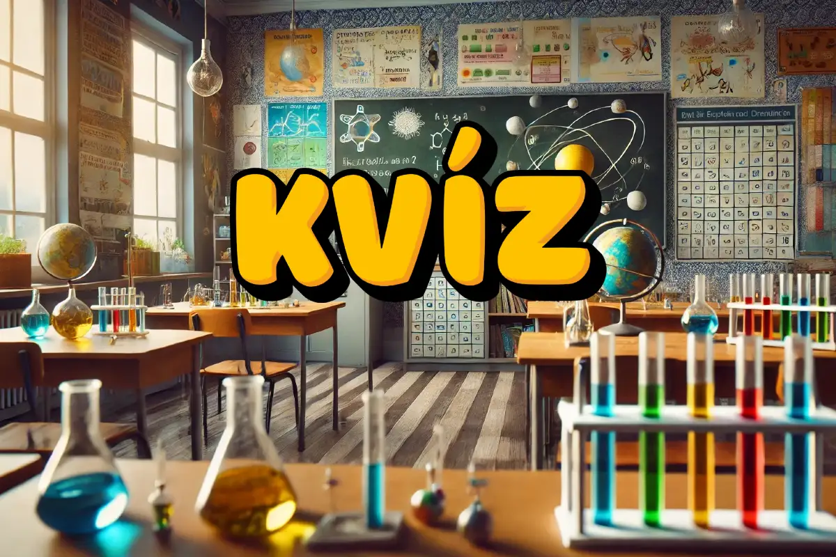 Máte stále v pamäti základné vedomosti z fyziky a chémie? Skúste náš kvíz 1 fyzika a chémia na základnej škole